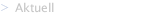 Aktuell